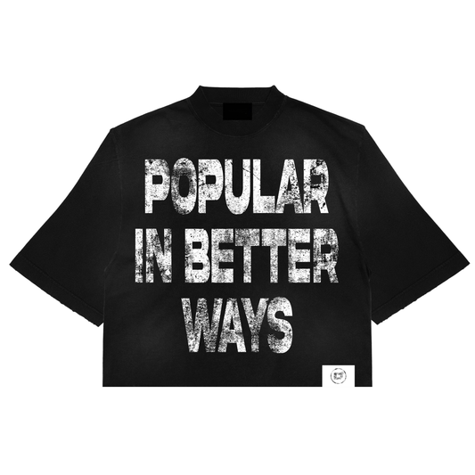 " Popular In Better Ways" Black Tee